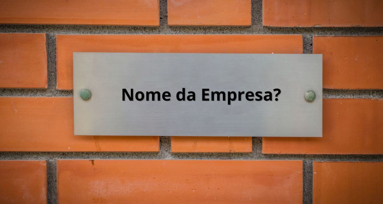 Nome de Empresa: Saiba Como Escolher o Da Sua